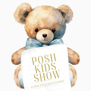 You're Invited! Posh Kids Show hosted by the @thevintageteddy
